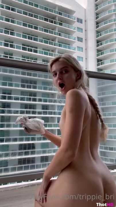 Trippie Bri Nude Cleaning Balcony ONLYFANS